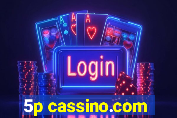 5p cassino.com